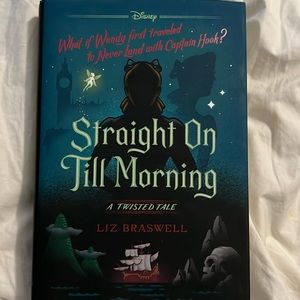 Straight On Till Morning A Twisted Tale by Liz Braswell